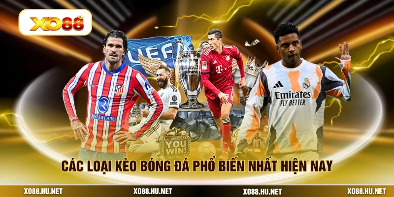 Các loại kèo bóng đá phổ biến nhất hiện nay