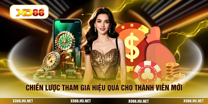 Chiến lược tham gia hiệu quả cho thành viên mới