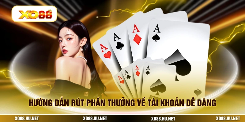 Hướng dẫn rút phần thưởng về tài khoản dễ dàng