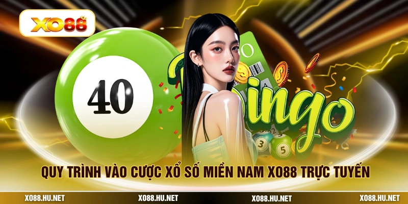 Quy trình vào cược xổ số miền nam XO88 trực tuyến