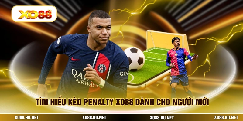 Tìm hiểu kèo penalty XO88 dành cho người mới
